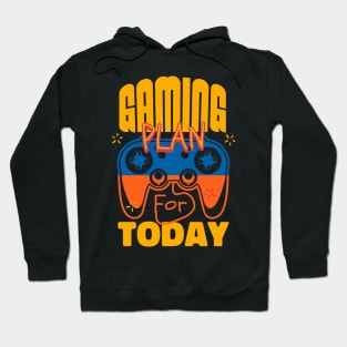 Plan For Today Gaming Addict Hoodie